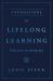 Foundations for Lifelong Learning : Education in Serious Joy