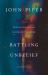 Battling Unbelief : Defeating Sin with Superior Pleasure (Revised Edition)
