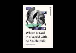 Where Is God in a World with So Much Evil?