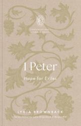 1 Peter : Hope for Exiles