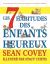 Les 7 Habitudes des Enfants Heureux