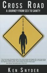 Cross Road : A Journey from Sex to Sanity