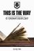 This Is the Way : Defining a Biblical Covenant Way of Life