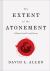 The Extent of the Atonement : A Historical and Critical Review The Extent of the Atonement : A Historical and Critical Review