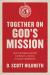 Together on God's Mission : How Southern Baptists Cooperate to Fulfill the Great Commission