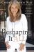Reshaping It All : Motivation for Physical and Spiritual Fitness