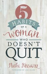 5 Habits of a Woman Who Doesn't Quit