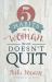 5 Habits of a Woman Who Doesn't Quit