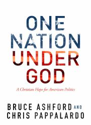One Nation under God : A Christian Hope for American Politics