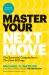 Master Your Next Move, with a New Introduction : The Essential Companion to the First 90 Days