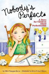 Nobody's Perfect : A Story for Children about Perfectionism
