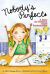Nobody's Perfect : A Story for Children about Perfectionism