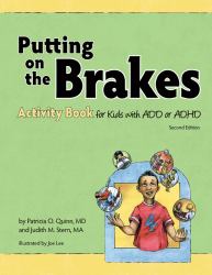 Putting on the Brakes Activity Book for Kids with ADD or ADHD