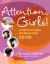 Attention, Girls! : A Guide to Learn All about Your AD/HD