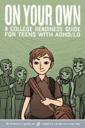 On Your Own : A College Readiness Guide for Teens with Adhd-Ld