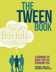 The Tween Book : A Growing-Up Guide for the Changing You