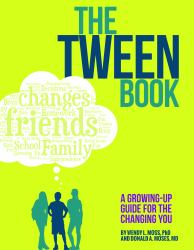 The Tween Book : A Growing-Up Guide for the Changing You