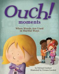 Ouch Moments : When Words Are Used in Hurtful Ways
