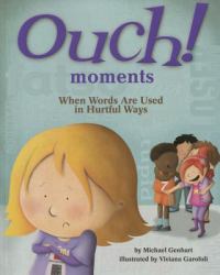 Ouch Moments : When Words Are Used in Hurtful Ways