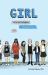 Girl : Love, Sex, Romance, and Being You