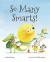 So Many Smarts!