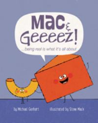 Mac and Geeeez! : ... Being Real Is What It's All About