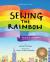 Sewing the Rainbow : A Story about Gilbert Baker