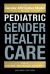 Pediatric Gender Health Care : The Gender Affirmative Model Revisited