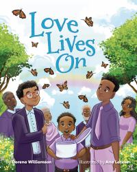 Love Lives On : Finding Hope and Healing after the Loss of a Loved One