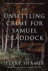 An Unsettling Crime for Samuel Craddock : A Samuel Craddock Mystery