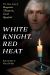 White Knight, Red Heat : The Many Lives of Benjamin Thompson, Count Rumford