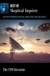 The UFO Invasion : Best of Skeptical Inquirer