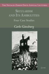 Secularism and Its Ambiguities : Four Case Studies