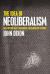 The Idea of Neoliberalism : The Emperor Has Threadbare Contemporary Clothes