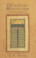 Oriental Mysticism : A Treatise on Sufiistic and Unitarian Theosophy of the Persians