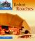 Robot Roaches : Explore the World Nonfiction Level T Set