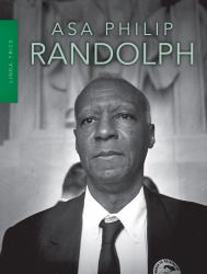 Asa Philip Randolph : Discover Our World Level W Set
