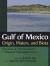 Gulf of Mexico Origin, Waters, and Biota Vol. 4 : Ecosystem-Based Management