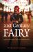 Pagan Portals - 21st Century Fairy : The Good Folk in the New Millennium