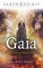 Gaia : Saving Her, Saving Ourselves
