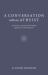 A Conversation with an Atheist : An Ancient, Reasoned and Radical Approach to Knowing God