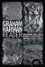 The Graham Harman Reader : Including Previously Unpublished Material
