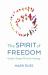 The Spirit of Freedom : Quaker-Shaped Christian Theology