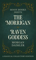 Moon Books Duets - the Morrigan and Raven Goddess - Collector`s Edition