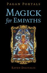 Pagan Portals - Magick for Empaths