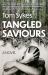 Tangled Saviours : A Novel