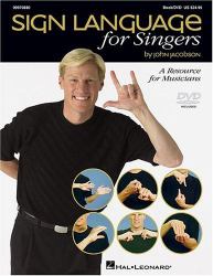 Sign Language for Singers : A Resource for Musicians