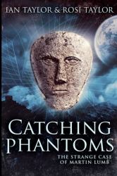 Catching Phantoms : Large Print Edition