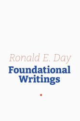 Ronald E. Day : Foundational Writings