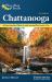 Five-Star Trails: Chattanooga : 40 Spectacular Hikes in and Around the Scenic City